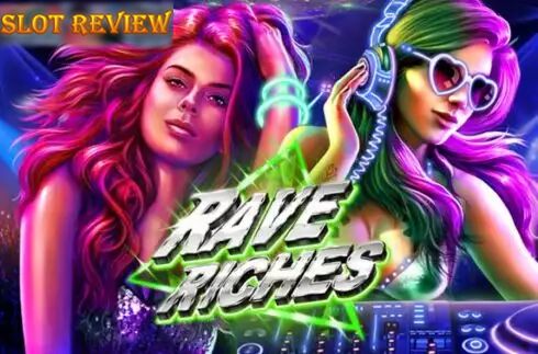 Rave Riches Slot Review